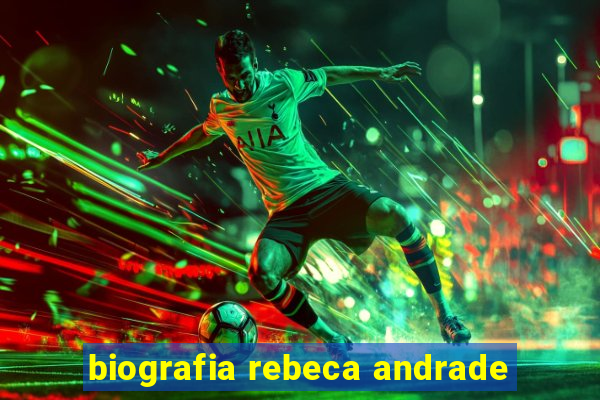 biografia rebeca andrade